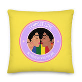 I Choose Love Pillow